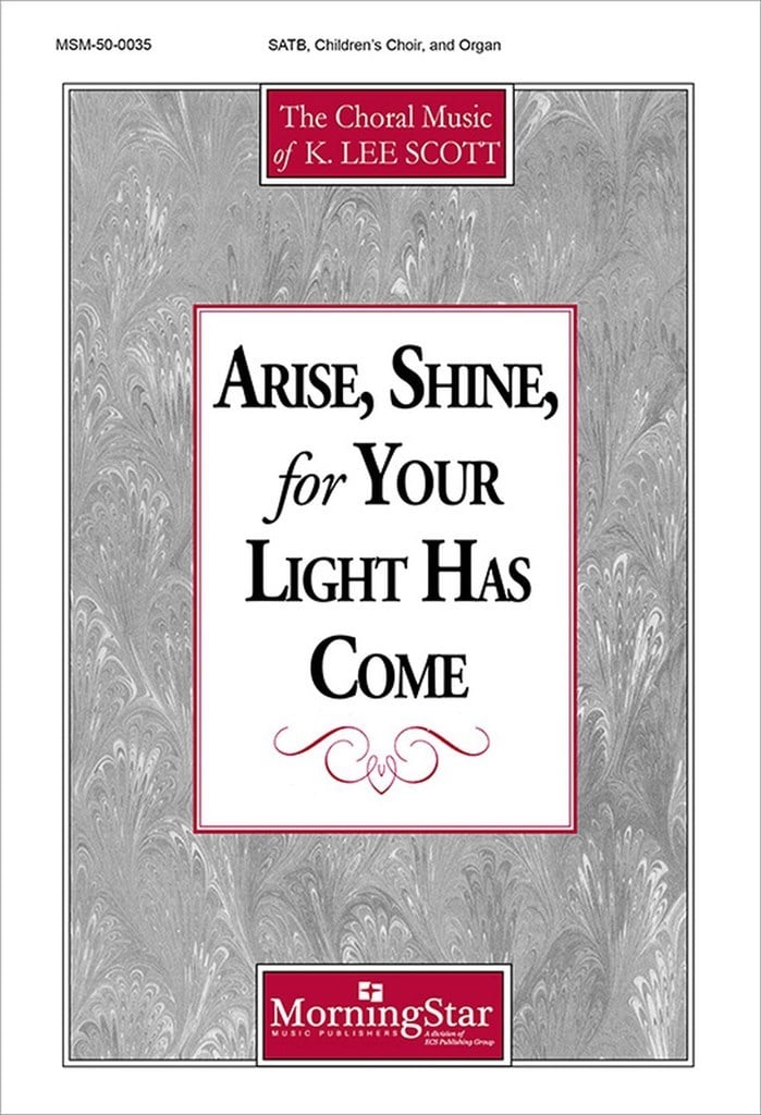 Arise, Shine, for Your Light Has Come